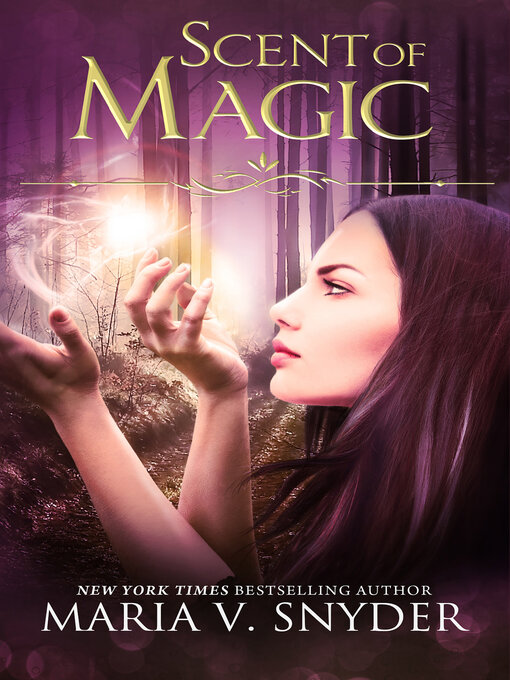 Title details for Scent of Magic by Maria V. Snyder - Available